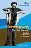 HEMINGWAY - WIE ALLES BEGANN