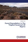 Forest Degradation In The Tropical Savannah Of Nigeria
