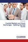 Capital Market and Stock Exchanges - Getting Started Guide