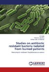 Studies on antibiotic resistant bacteria isolated from burned patients