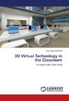 3D Virtual Technology in the Classroom