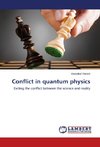 Conflict in quantum physics