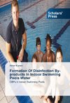 Formation Of Disinfection By-products In Indoor Swimming Pools Water