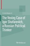 The Vexing Case of Igor Shafarevich, a Russian Political Thinker