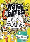 Tom Gates 03. Alles Bombe (irgendwie)