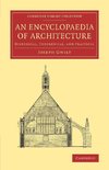 An Encyclopaedia of Architecture