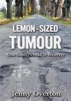 Lemon-Sized Tumour