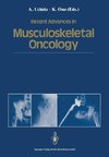 Recent Advances in Musculoskeletal Oncology