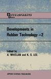 Developments in Rubber Technology-2