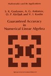 Guaranteed Accuracy in Numerical Linear Algebra