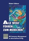 Alle Wege führen zum Menschen