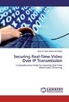 Securing Real-Time Video Over IP Transmission