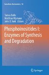 Phosphoinositides I: Enzymes of Synthesis and Degradation