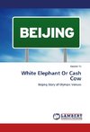 White Elephant Or Cash Cow