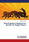 Morphological Adaptations Specific To Rugby Players