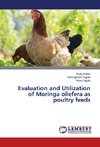 Evaluation and Utilization of Moringa oliefera as poultry feeds