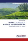 REDD+ Challenges of attaining Distributive Justice