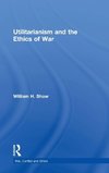 Utilitarianism and the Ethics of War