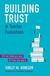 Arneson, S: Building Trust in Teacher Evaluations