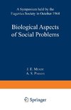 Biological Aspects of Social Problems