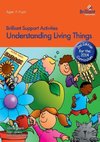 Understanding Living Things - Brilliant Support Activities, 2nd Edition