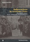 Aufgewachsen in 'eiserner Zeit'