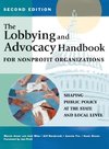 The Lobbying and Advocacy Handbook for Nonprofit Organizations, Second Edition