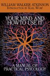 Atkinson, W: Your Mind and How to Use It