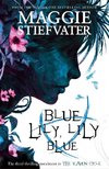 Raven Cycle 3. Blue Lily, Lily Blue