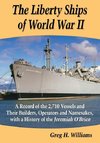 Williams, G:  The Liberty Ships of World War II