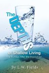 The Depths of Shallow Living