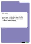 Bewertung von Collateralized Debt Obligations mit Hilfe verschiedener 1-Faktor-Copula-Modelle