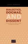 Dialectics, Dogmas, and Dissent