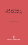 Education as World-Building