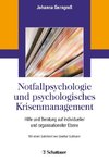 Notfallpsychologie und psychologisches Krisenmanagement