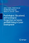 Psychological, Educational, and Sociological Perspectives on Success and Well-Being in Career Development