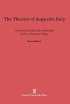 The Theater of Augustin Daly