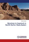 Botulism in livestock in North Darfur State.Sudan