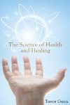 The Science of Health and Healing