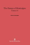 The Essays of Montaigne, Volume IV