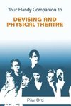 Your Handy Companion to Devising and Physical Theatre. 2nd Edition.