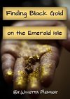 Finding Black Gold on the Emerald Isle