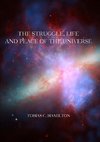 The Struggle, Life and Peace of the Universe