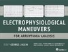 Electrophysiological Maneuvers for Arrhythmia Analysis