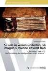 Si suln in wesen undertân, sô mugen si wunne ensamt hân