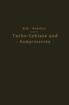 Turbo-Ceblase und - Kompressoren