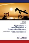 Applications of Microemulsions in Enhanced Oil Recovery