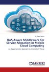QoS-Aware Middleware for Service Allocation in Mobile Cloud Computing