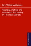 Financial Analysts and Information Processing on Financial Markets