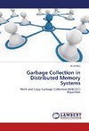 Garbage Collection in Distributed Memory Systems